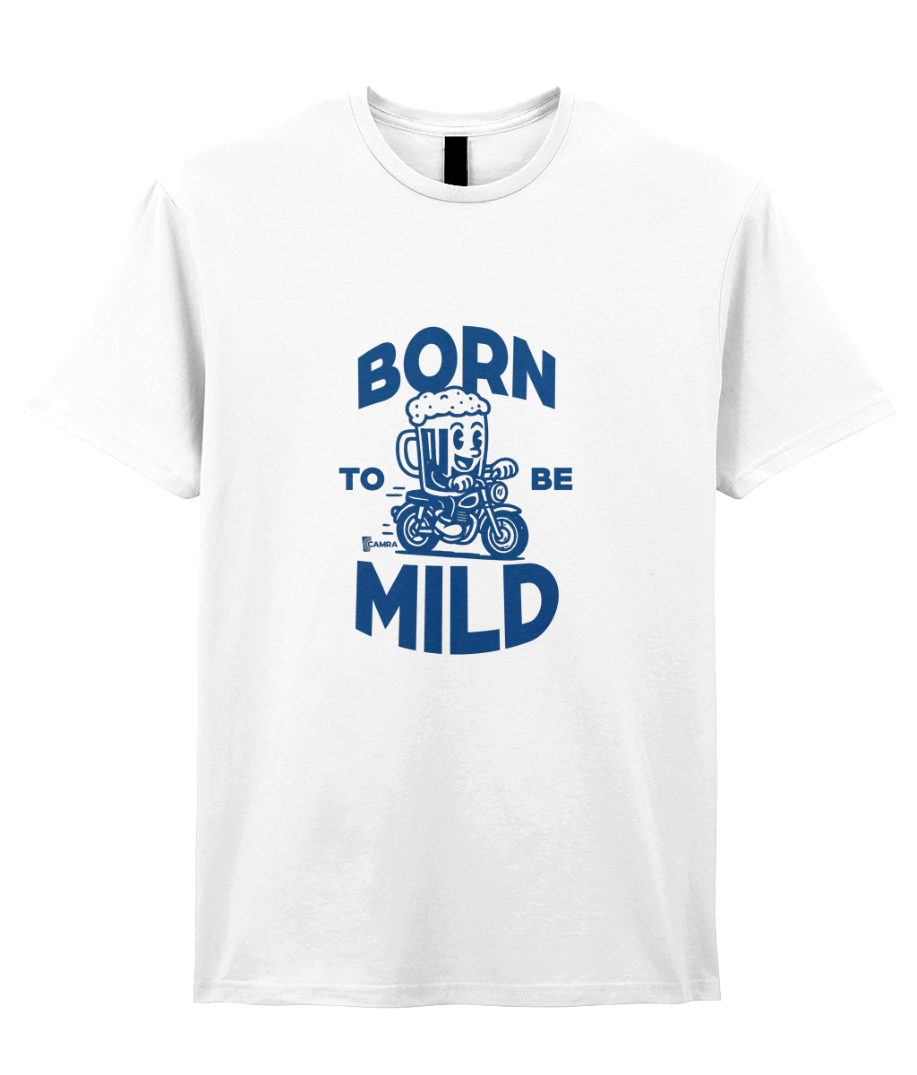 Born to be Mild T-shirt
